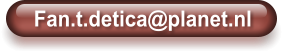 Fan.t.detica@planet.nl